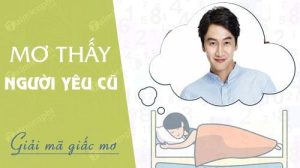 Mơ Thấy Người Yêu Cũ Là Điềm Gì?